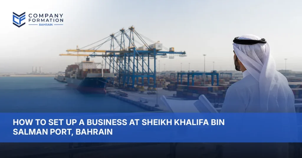 Sheikh Khalifa bin Salman Port business setup